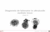 Curs 14_Diagnostic de Laborator in Afectiunile Mediate Imun_2013