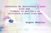 Contracte de dezvoltare a unui site web Termeni si politici de utilizare a unui site web Bogdan Manolea.