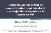România are un deficit de competitivitate mai mic decât avantajul datoriei publice în raport cu UE Rolul IMM-urilor „Provocările pentru competitivitatea.