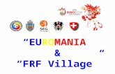 Organizatori: Parteneri Media: “EUROMANIA” & “FRF Village”