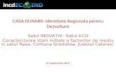 CASA DUNARII–Identitate Regionala pentru Dezvoltare Satul INOVATIV– Satul ECO Caracterizarea starii initiale a factorilor de mediu in satul Rasa, Comuna.