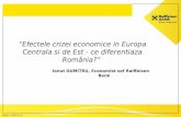 Slide 1 / 20.09.2015 “Efectele crizei economice in Europa Centrala si de Est - ce diferentiaza România?” Ionut DUMITRU, Economist-sef Raiffeisen Bank.