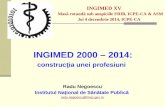 INGIMED XV Masă rotundă sub auspiciile FRIB, ICPE-CA & ASM Joi 4 decembrie 2014, ICPE-CA INGIMED 2000 – 2014: construcţia unei profesiuni Radu Negoescu.