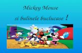 Mickey Mouse  si bulinele buclucase !