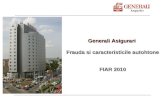 Generali Asigurari Frauda si caracteristicile autohtone FIAR 2010