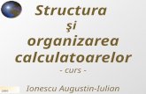 Structura  şi  organizarea calculatoarelor - curs - Ionescu Augustin-Iulian