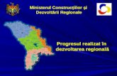 Ministerul Construcțiilor și  Dezvoltării Regionale Progresul realizat în