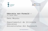 Educația  non- formală  –  15  iunie  2013  Oana  Moșoiu Departamentul  de  Științele Educației