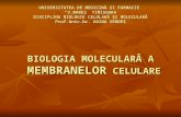 BIOLOGIA MOLECULAR Ă A  MEMBRANELOR  CELULARE