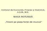 Institutul de Economie, Finanţe şi Statistică, A.Ş.M., M.E. MASA ROTUNDĂ