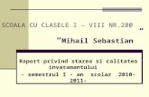 SCOALA CU CLASELE I – VIII NR.280               “ Mihail Sebastian ”