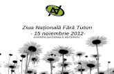 Ziua  Na ţională Fără Tutun  - 1 5  noiembrie 201 2 -