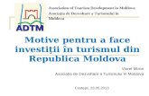 Motive pentru a face investiţii în turismul din Republica Moldova