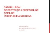 CADRUL LEGAL  DE PROTECȚIE A DREPTURILOR COPIILOR  ÎN REPUBLICA MOLDOVA