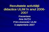 Re zultatele activităţii didactice ULIM în anul 2006-2007