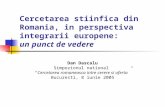 Cercetarea stiinfica din Romania, in perspectiva integrarii europene:  un punct de vedere