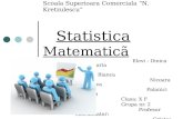 Scoala Superioara Comerciala “N. Kretzulescu” Statistica  Matematic ã