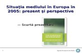 Situa ţia mediului în Europa în 2005: prezent şi perspective