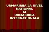 URM ARIREA LA NIVEL NATIONAL SI URMARIREA INTERNATIONALA