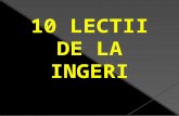 10 LECTII DE LA INGERI