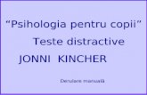 “ Psihologia pentru copii ”    Teste distractive      JONNI  KINCHER Derulare manuală