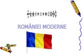 ROMÂNIEI MODERNE