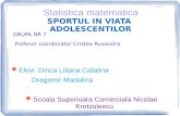 Statistica matematica SPORTUL IN VIATA  ADOLESCENTILOR