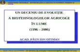 UN DECENIU DE EVOLUŢIE  A BIOTEHNOLOGIILOR AGRICOLE  ÎN LUME  (1996 – 2006) ACAD. PĂUN ION OTIMAN