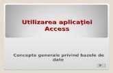 Utilizarea aplicaţiei Access