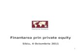 Finantarea prin private equity Sibiu ,  4  Octombrie  20 11