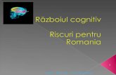 Războiul cognitiv  Riscuri pentru Romania
