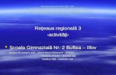 Reţeaua regională 3 -activităţi- Şcoala Gimnazială Nr. 2 Buftea – Ilfov