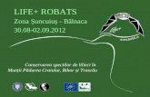 LIFE+ ROBATS Zona Șuncuiuș - Bălnaca 30.08-02.09.2012