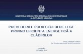 PREVEDERILE PROIECTULUI DE LEGE PRIVIND EFICIENȚA ENERGETICĂ A CLĂDIRILOR