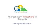 Iti prezentam  Timeshare  in Romania grandfiesta.ro