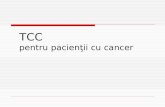 TCC  pentru pacien ţii cu cancer