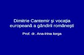 Dimitrie Cantemir şi vocaţia europeană a gândirii româneşti