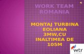 Montaj Turbina Eoliana  3mw,CU INALTIMEA DE 105m