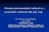 Situaţia patrimoniului cultural şi a practicilor culturale din jud. Iaşi