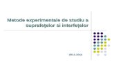 Metode  experimentale  de studiu a suprafeţelor  si interfeţelor