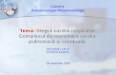 Tema: Stopul cardio-respirator. Complexul de reanimare cardio-pulmonară şi cerebrală.