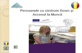 Persoanele  cu  sindrom  Down  şi  Accesul la Muncă