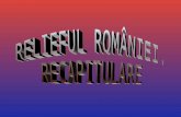 RELIEFUL ROMÂNIEI. RECAPITULARE