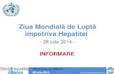 Ziua Mondială  de  Luptă împotriva Hepatitei -  28 iulie  2014 -