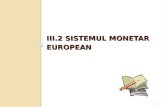 iii.2  Sistemul Monetar European