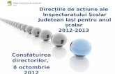 Direcțiile de acțiune ale  Inspectoratului Școlar Județean Iași pentru anul școlar  2012-2013