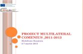 PROIECT MULTILATERAL COMENIUS  , 2011-2013