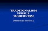 TRADITONALISM VERSUS  MODERNISM (PREZENTARE SINTETICA)