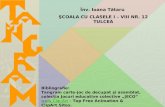 Înv. Ioana Tătaru  ŞCOALA CU CLASELE I – VIII NR. 12 TULCEA