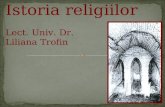 Istoria religiilor Lect. Univ. Dr.  Liliana Trofin